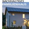 Hausbau Helden Nachhaltiges Familienhaus